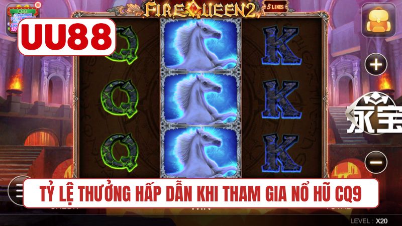 Tỷ lệ thưởng hấp dẫn khi tham gia nổ hũ CQ9